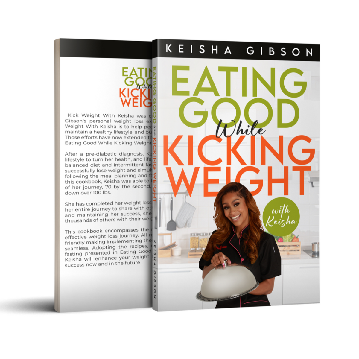 Cookbook Eating Good While Kicking Weight With Keisha